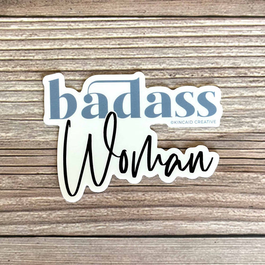 Waterproof Vinyl Sticker, Badass Woman, Kincaid Creative