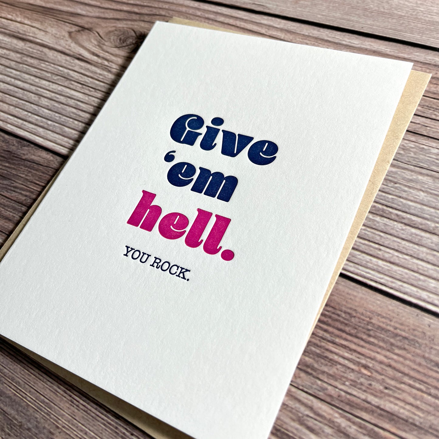 Give 'Em Hell. Funny Encouragement Cards.