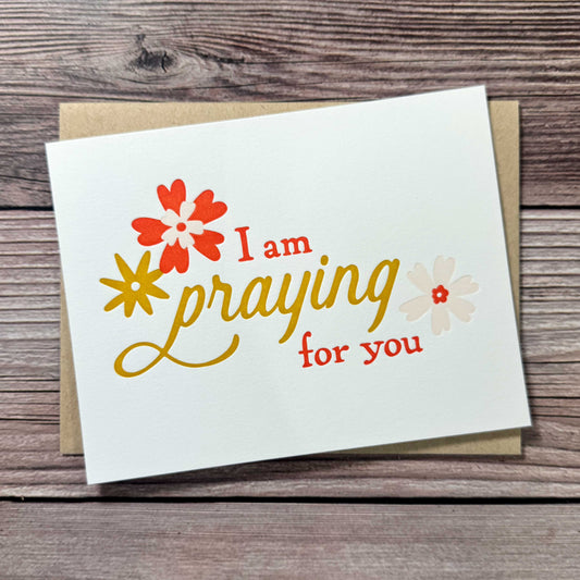 I am Praying for You Card, Floral Design, Yellow and Red, Kraft Envelope Included. Letterpress Encouragement Card, Emotional Support Card for Friend, Thinking of You, Difficult Situation, Get Well Soon Card.