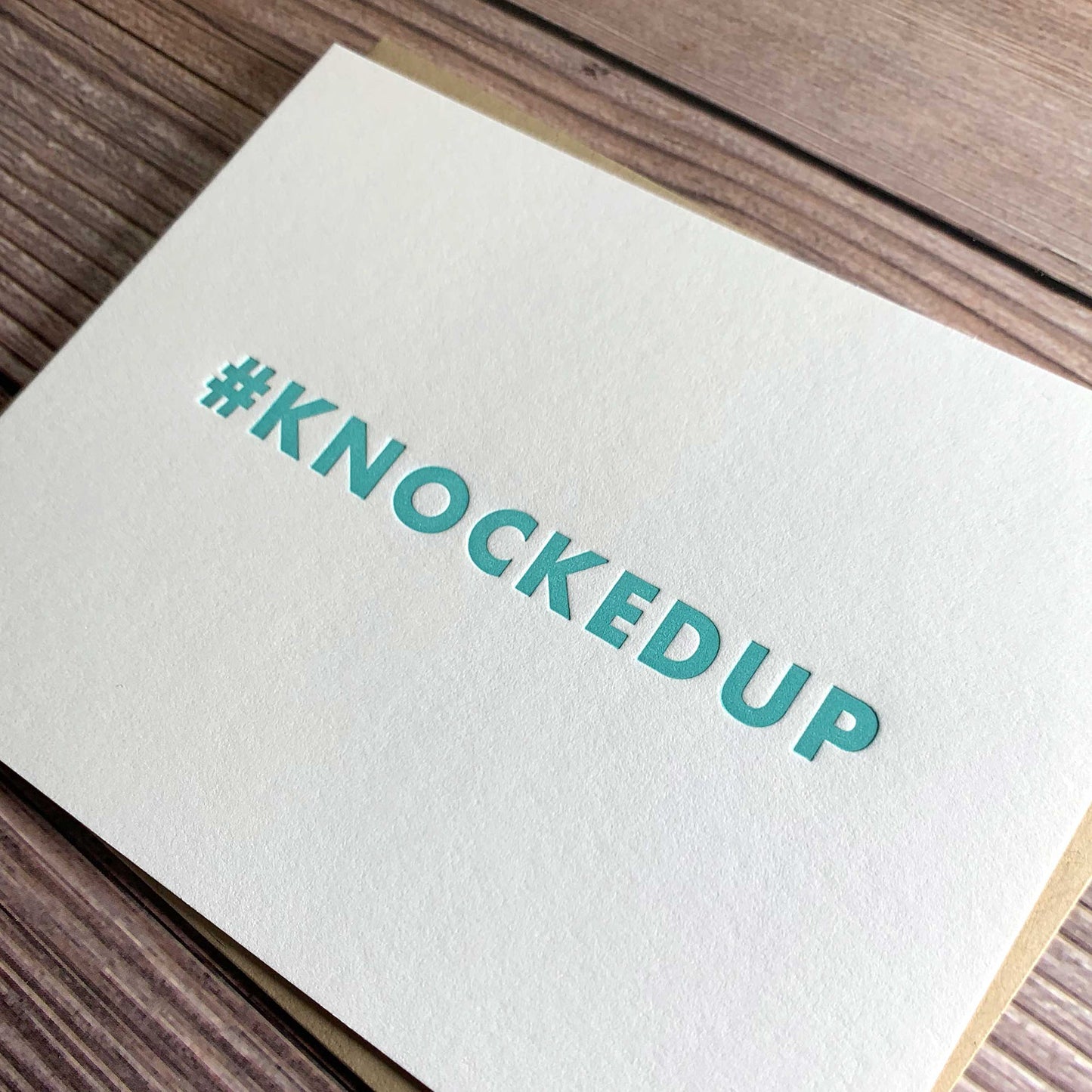 Knocked up, Funny Baby Shower Greeting Card, Letterpress printed, view shows letterpress impression, includes envelope