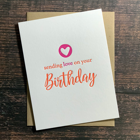 Sending love on your Birthday Card, Letterpress printed, includes envelope