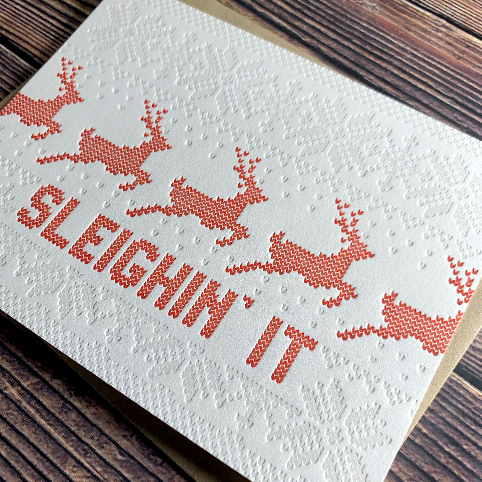 Sleighin' it, Ugly Sweater Christmas Card, Letterpress printed, view shows letterpress impression, includes envelope