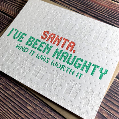 Santa, I've been naughty and it was worth it, Ugly Christmas Sweater card, Letterpress printed, view shows letterpress impression, includes envelope