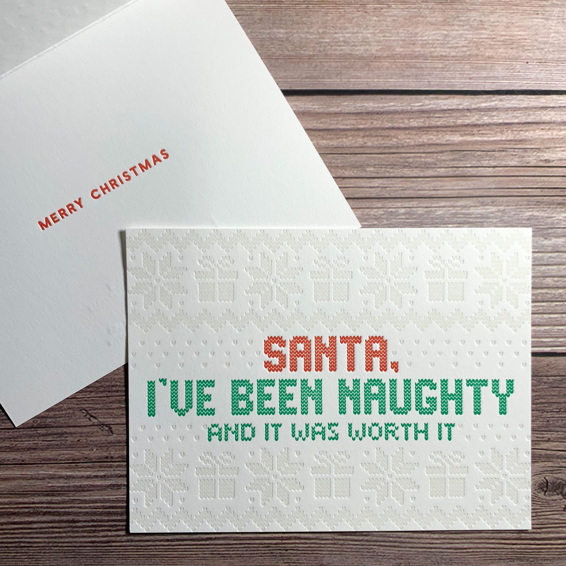 Santa, I've been naughty and it was worth it, Ugly Christmas Sweater card, inside message: Merry Christmas, Letterpress printed, includes envelope