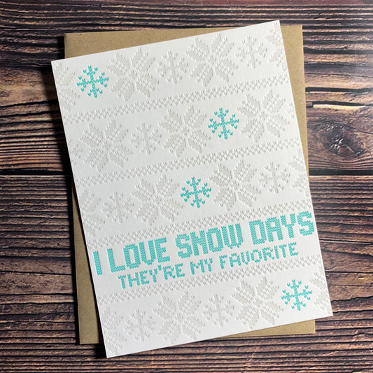 I love snow days they're my favorite, ugly sweater Christmas Card, knit pattern, Letterpress printed, includes envelope