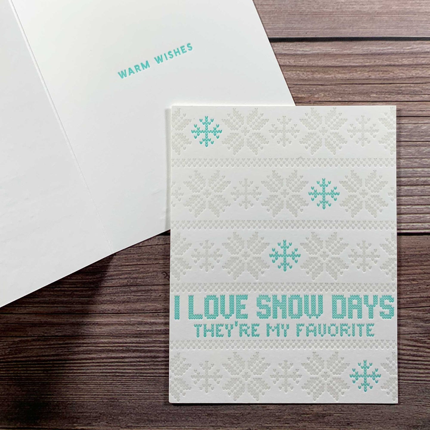 I love snow days they're my favorite, inside message: Warm Wishes, ugly sweater Christmas Card, knit pattern, Letterpress printed, includes envelope