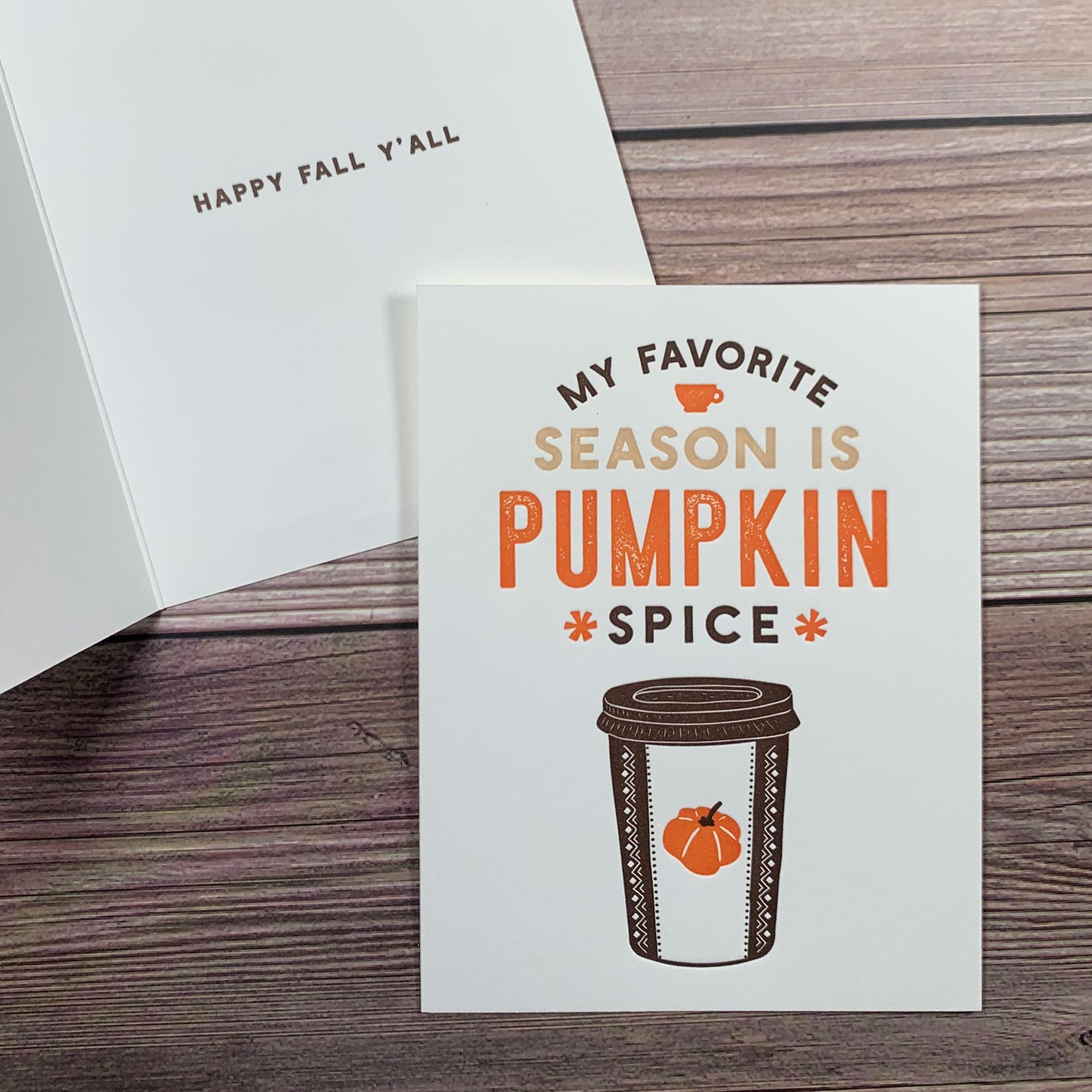 My favorite season is pumpkin spice, Fall greeting Card, pumpkin spice latte, inside message: Happy fall Y'all, Letterpress printed, includes envelope