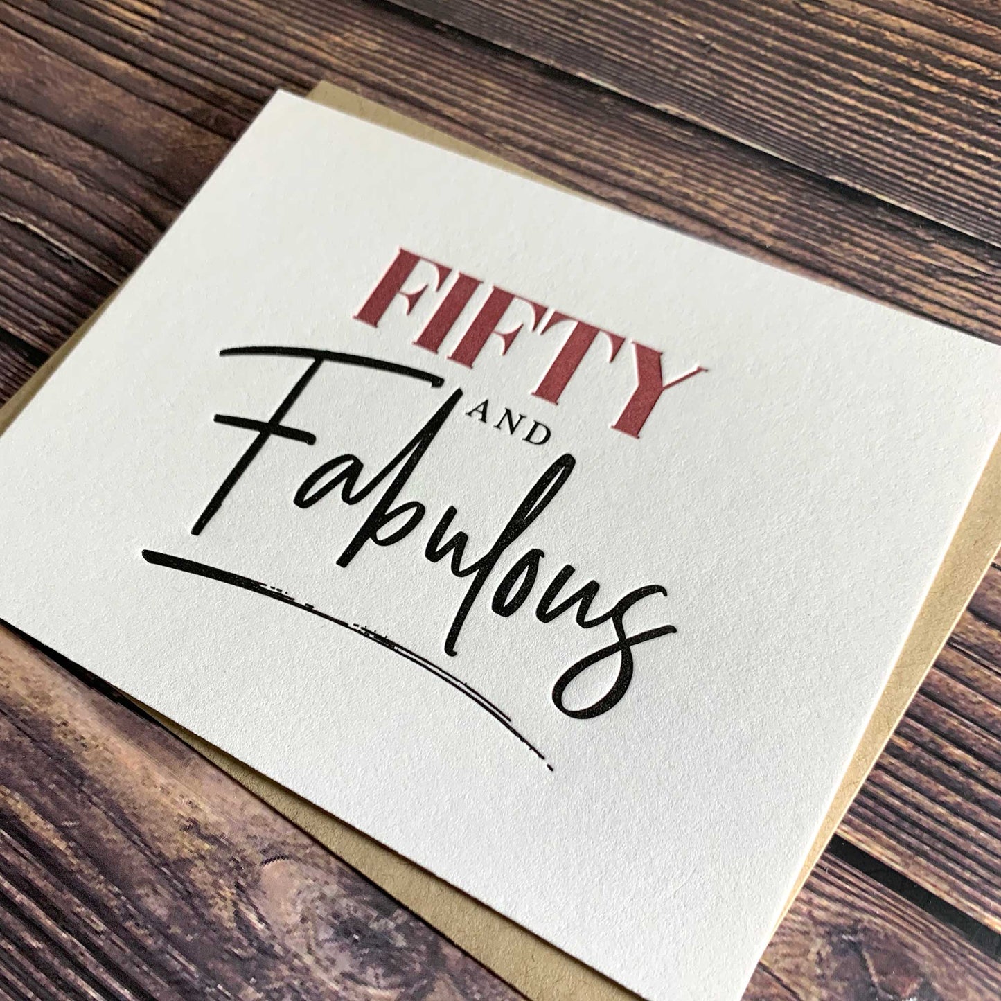 Fifty and Fabulous Birthday Card, Letterpress printed, includes envelope