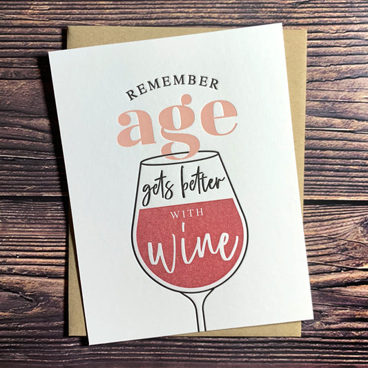 Age Gets Better with Wine, Birthday Card, Letterpress printed, includes envelope
