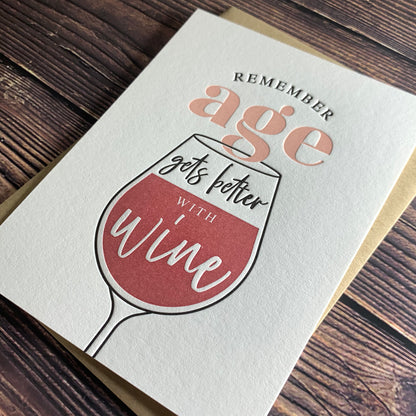 Age Gets Better with Wine, Birthday Card, Letterpress printed, view shows letterpress impression, includes envelope