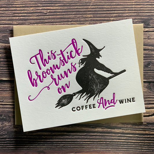 Halloween Card. This Broomstick runs on coffee and wine, Happy Halloween. Letterpress printed, includes envelope