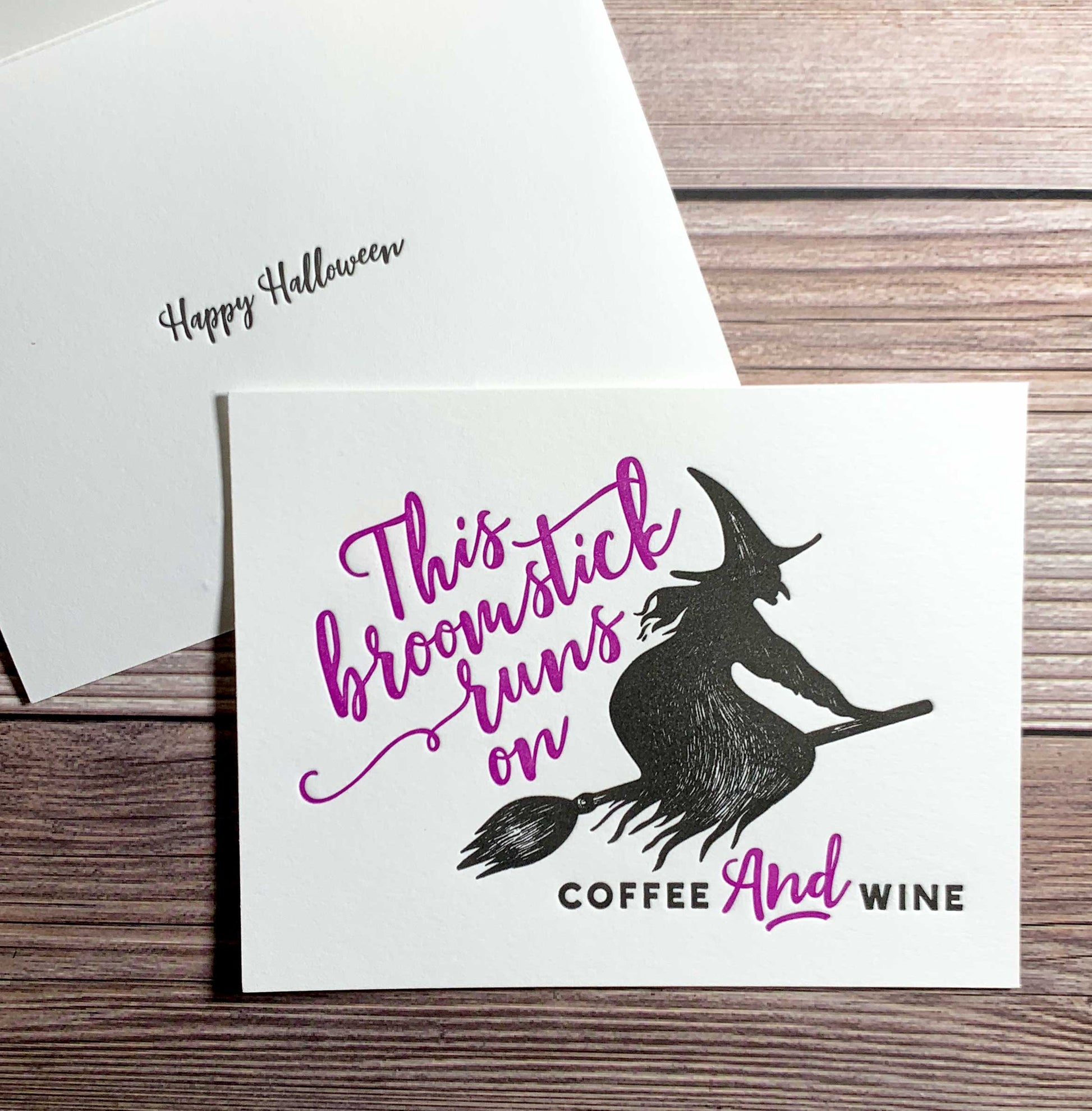 Halloween Card. This Broomstick runs on coffee and wine, Inside Message: Happy Halloween. Letterpress printed, includes envelope
