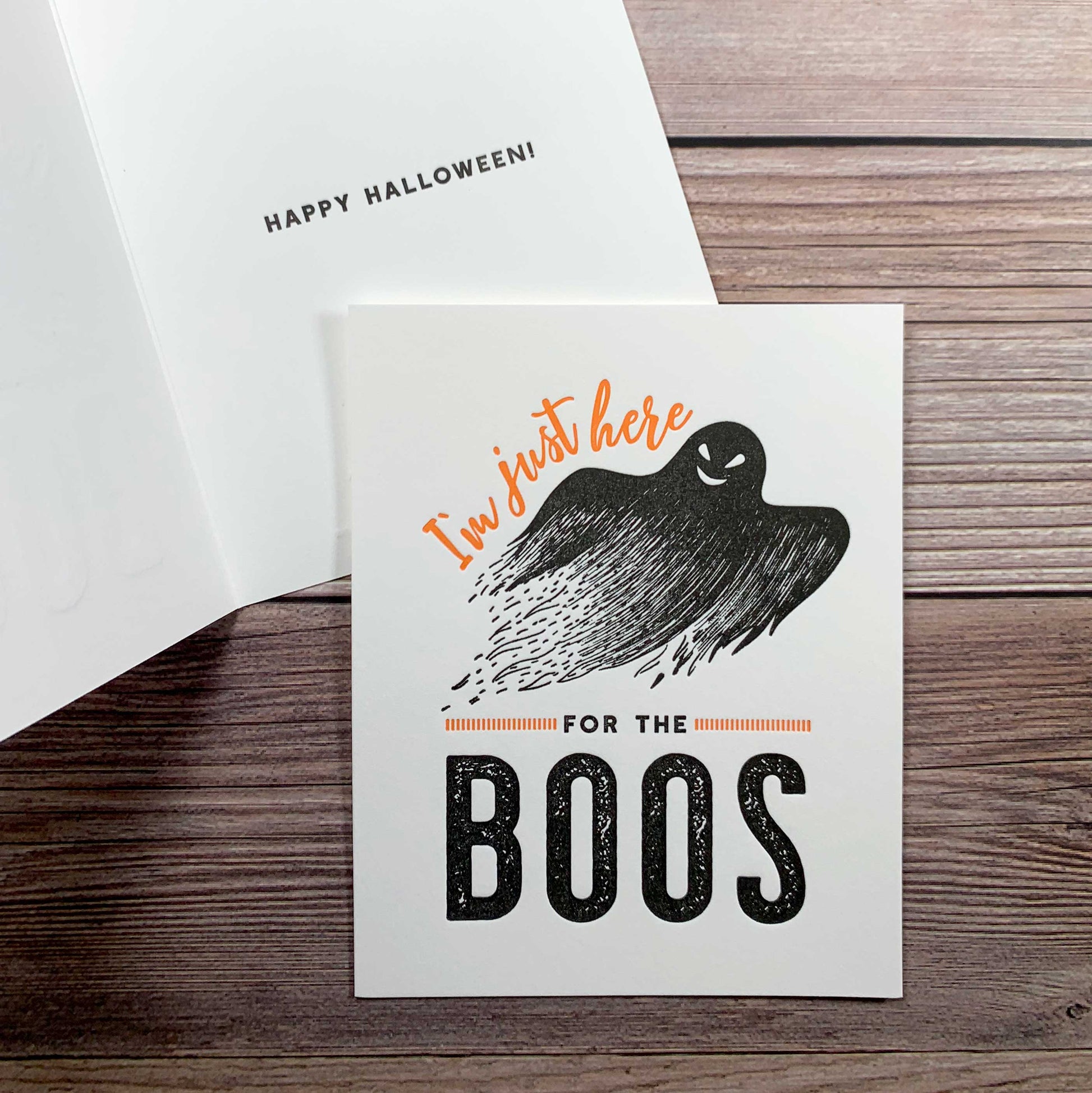 I'm just here for the BOOS, Inside message: Happy Halloween, greeting card, Letterpress printed, includes envelope