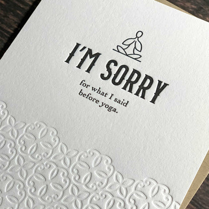 I'm sorry for what I said before yoga, Apology Card, Letterpress printed, beautiful pattern impression, includes envelope