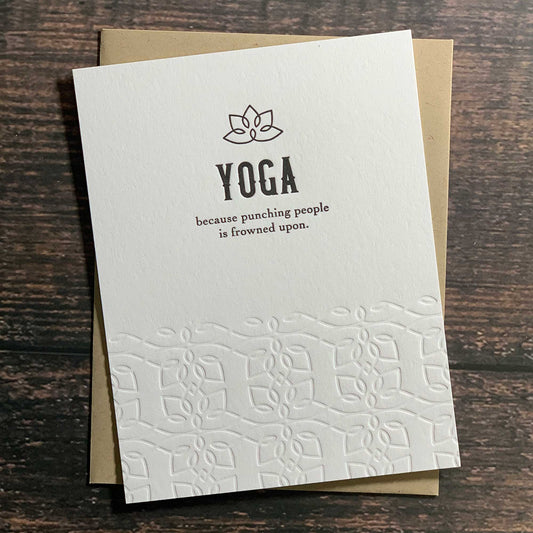 Yoga because punching people is frowned upon, Yoga inspired greeting Card, Letterpress printed, includes envelope 
