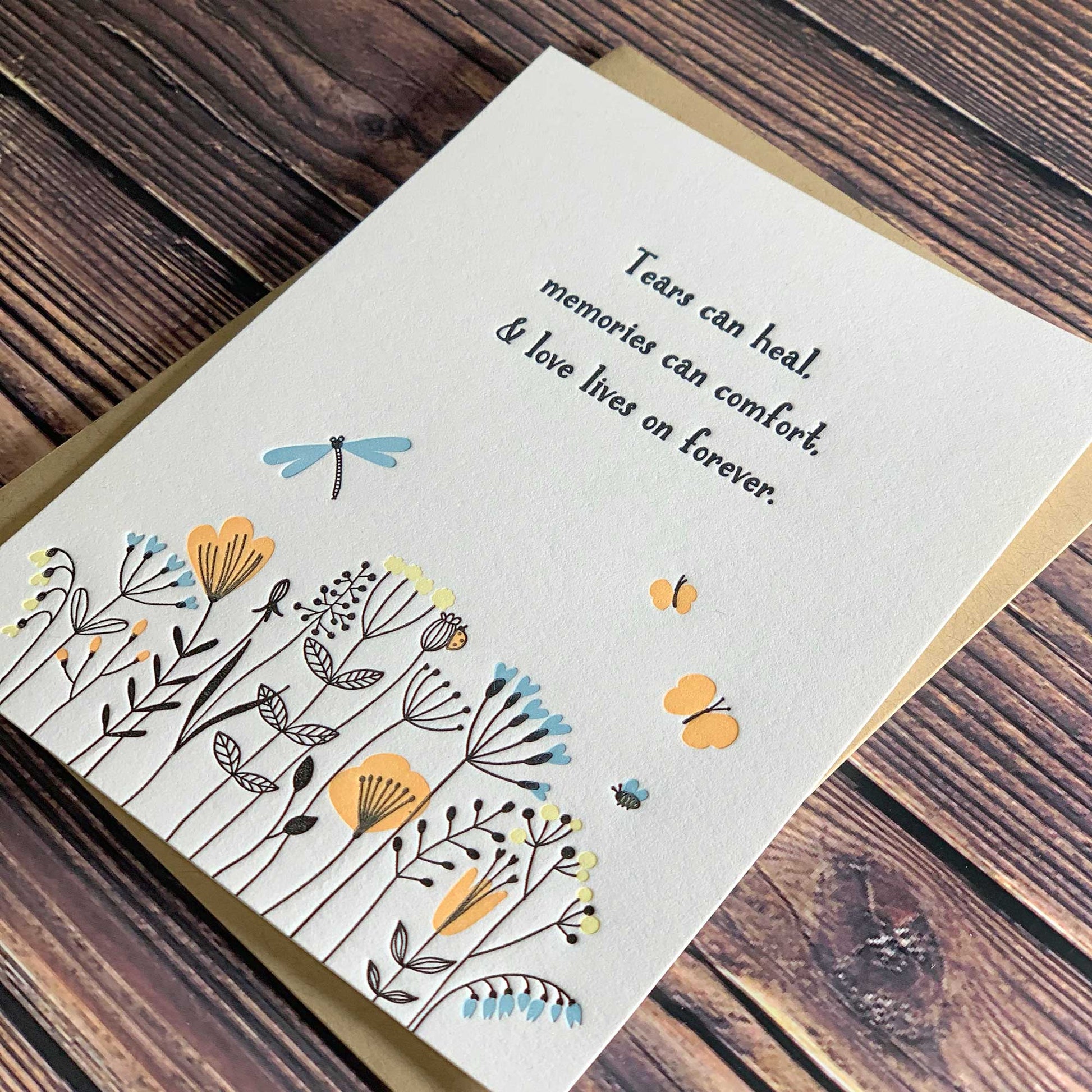 Tears can heal, memories can comfort, and love lives on forever, sympathy and condolence card, wildflowers and butterflies, Letterpress printed, view shows letterpress impression, includes envelope