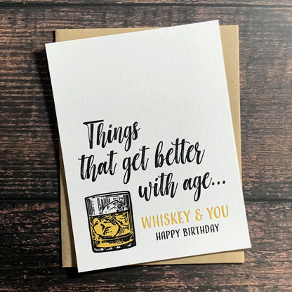 Things that get better with age, whiskey and you, Happy Birthday card, whiskey on the rocks, Letterpress printed, includes envelope