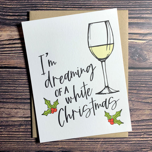 I'm dreaming of a white Christmas, White wine card, Holiday card with wine and holly leaves, Letterpress printed, includes envelope