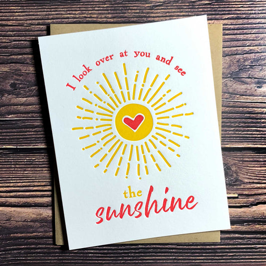 I look over at you and see the sunshine, Affirmation Card, Encouragement Card, Letterpress printed, includes envelope