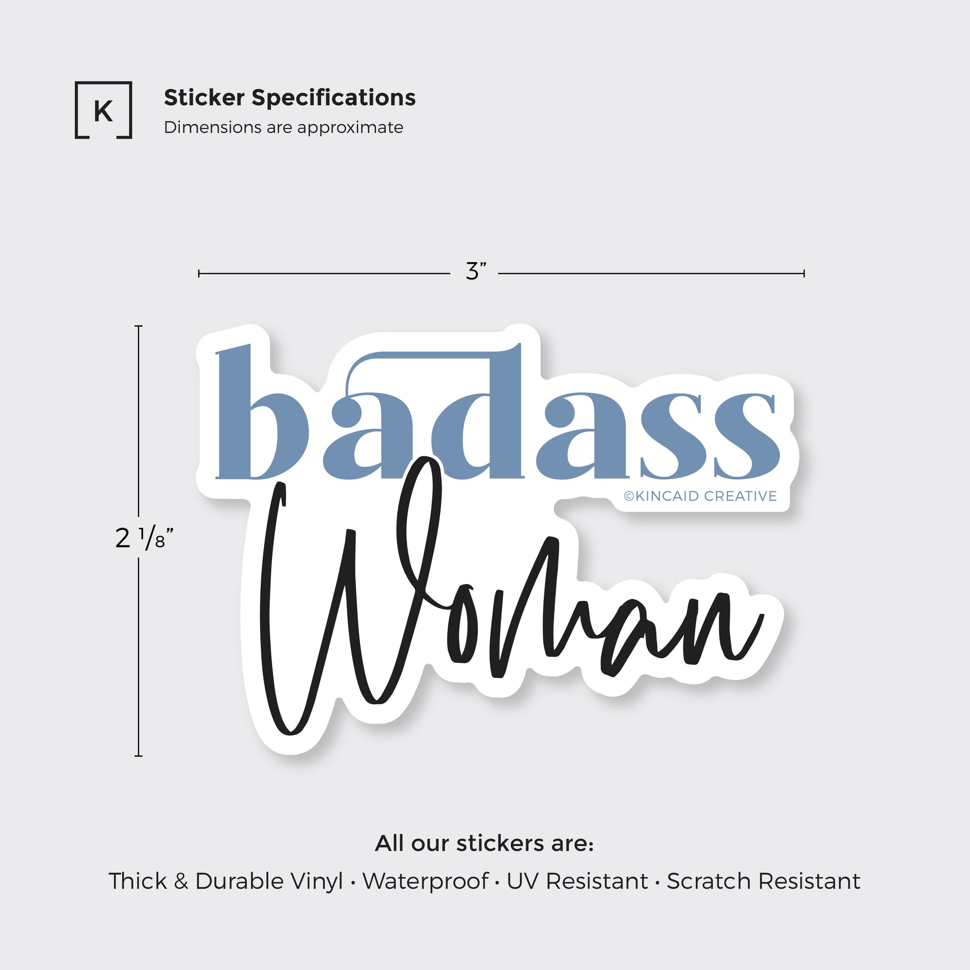 Waterproof Vinyl Sticker, Badass Woman, Dimensions 3x2.125, Kincaid Creative