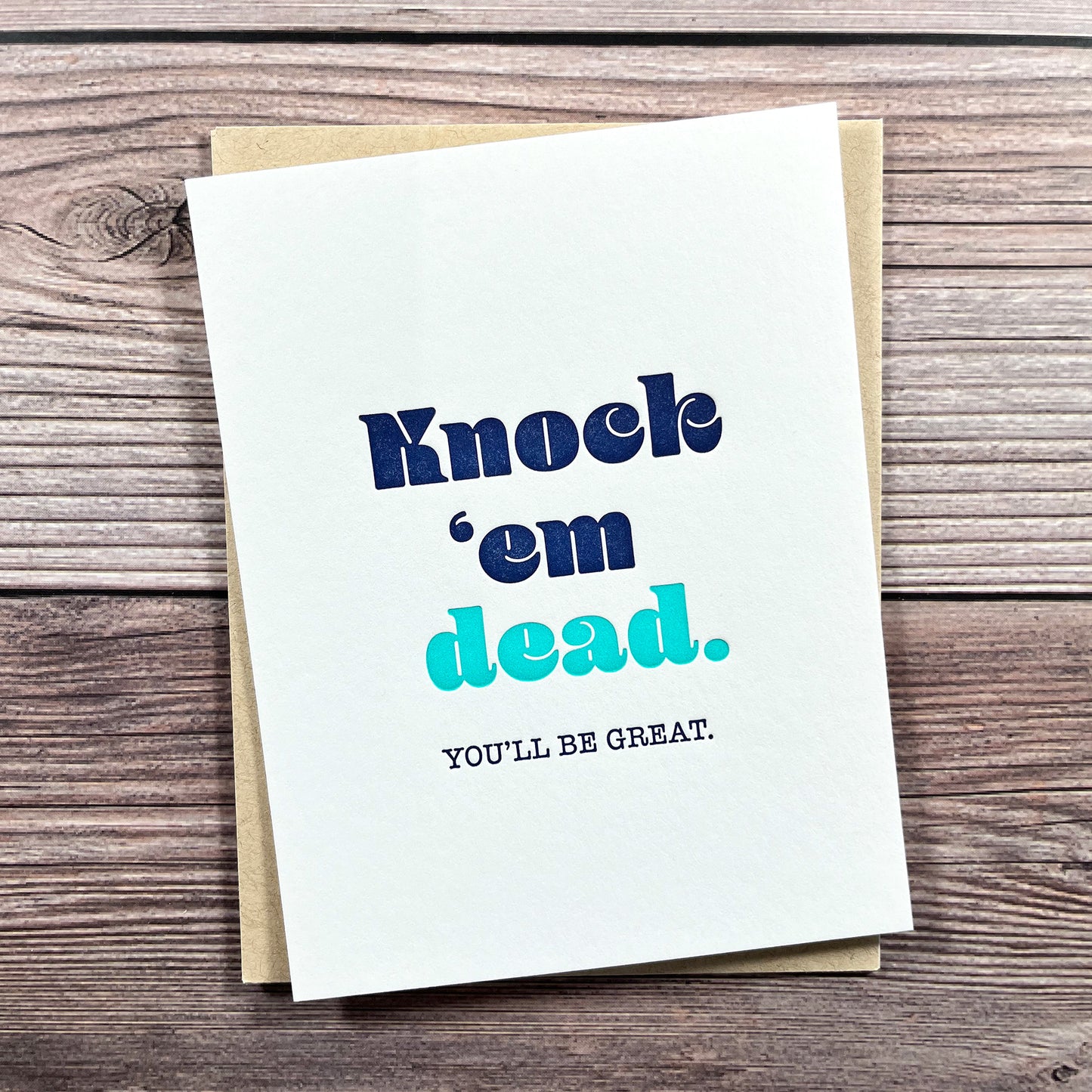 Knock 'Em Dead. You'll Be Great. Encouragement Cards.