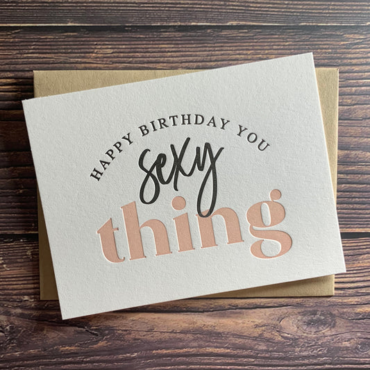 Happy Birthday You Sexy Thing. Sexy Birthday Card.